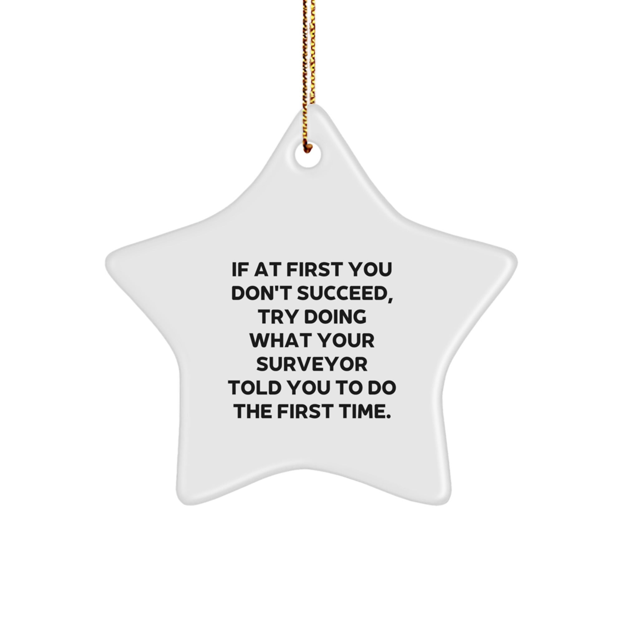 Surveyor Gifts from Friends - Funny Star Ornament with Inspirational Quote - Christmas Unique Gifts for Surveyor - Image 1