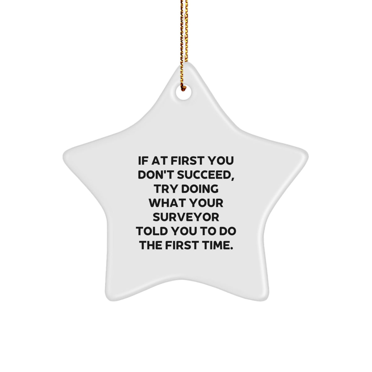 Surveyor Gifts from Friends - Funny Star Ornament with Inspirational Quote - Christmas Unique Gifts for Surveyor - Image 1