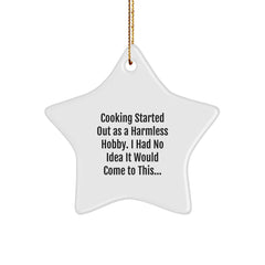 Funny Cooking Gifts from Men for Women, Star Ornament, 'Cooking Started Out As A Harmless Hobby', Unique Christmas Unique Gifts - Image 1