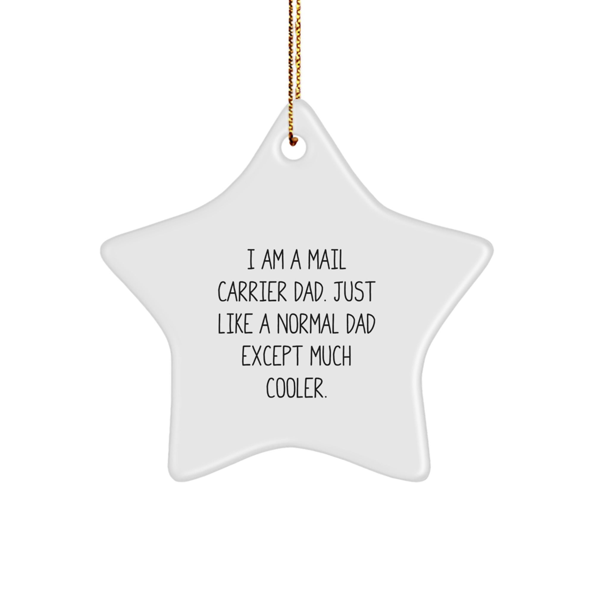 Cool Mail Carrier Dad Gifts for Christmas - Star Ornament, Funny Quote, Perfect for Men, Friends, or Family - Image 1