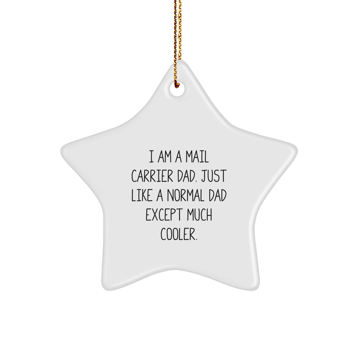 Cool Mail Carrier Dad Gifts for Christmas - Star Ornament, Funny Quote, Perfect for Men, Friends, or Family - Image 1