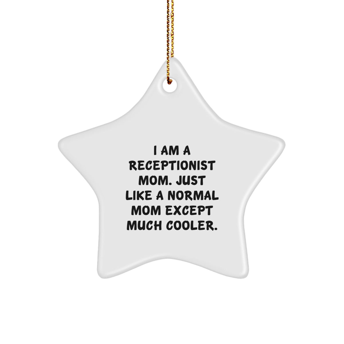 Receptionist Mom Gifts, Funny Star Ornament for Coworkers, Christmas Unique Gifts from Friends, 'I Am A Receptionist Mom' - Image 1
