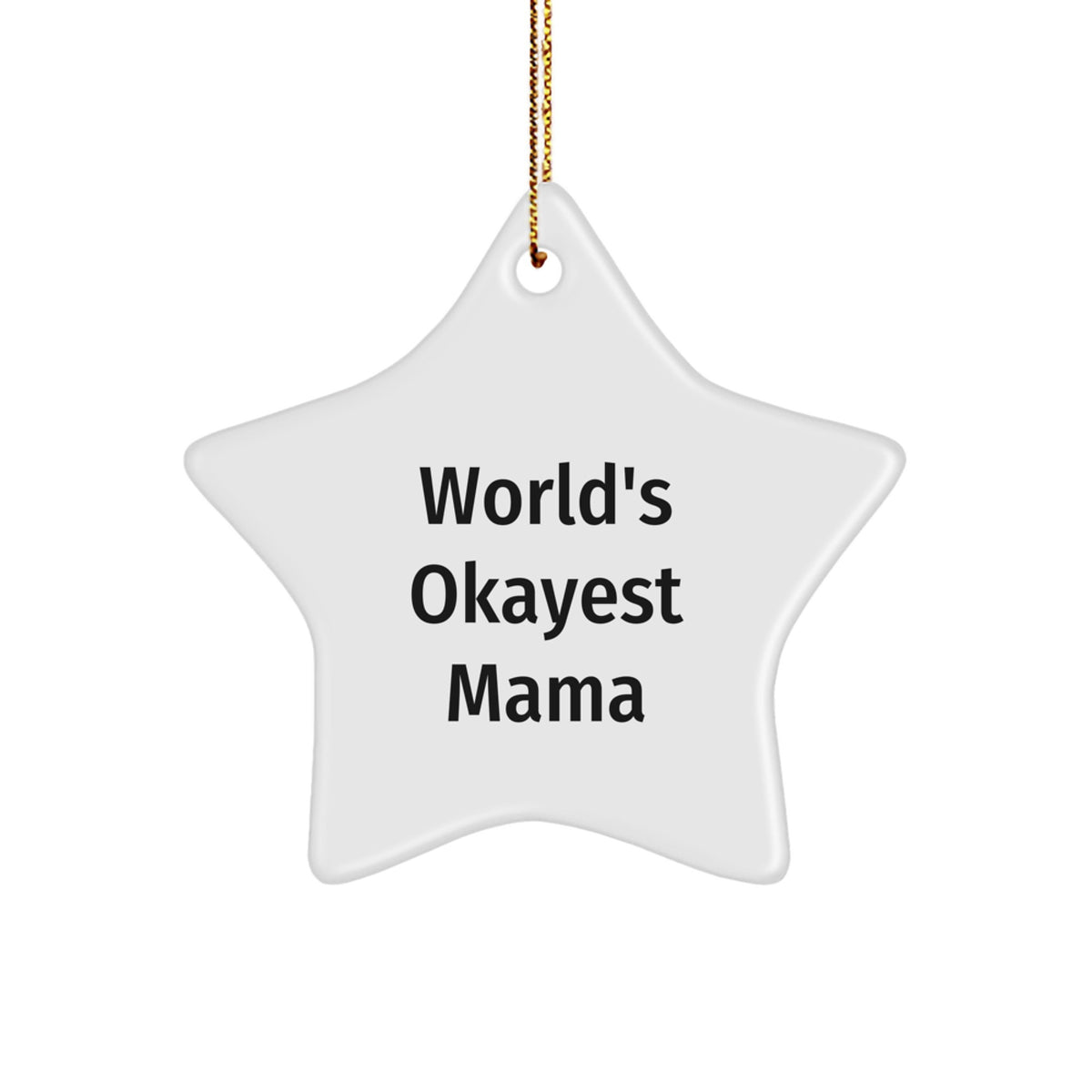 World's Okayest Mama Gifts from Family for Christmas Unique Star Ornament - Image 1