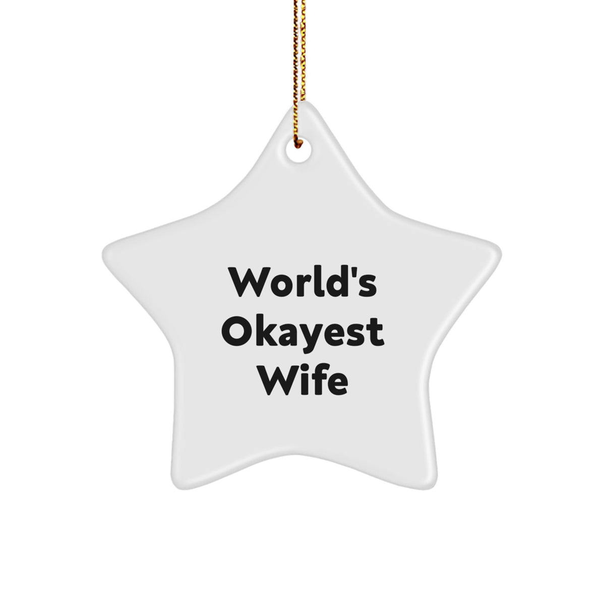Wife Gifts from Men - World's Okayest Wife Star Ornament, Funny Quote for Christmas Decor - Image 1