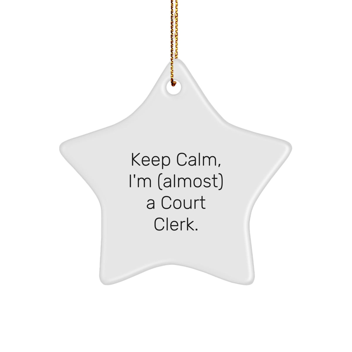 Funny Court Clerk Gifts from Friends - Keep Calm Star Ornament for Christmas - Image 1