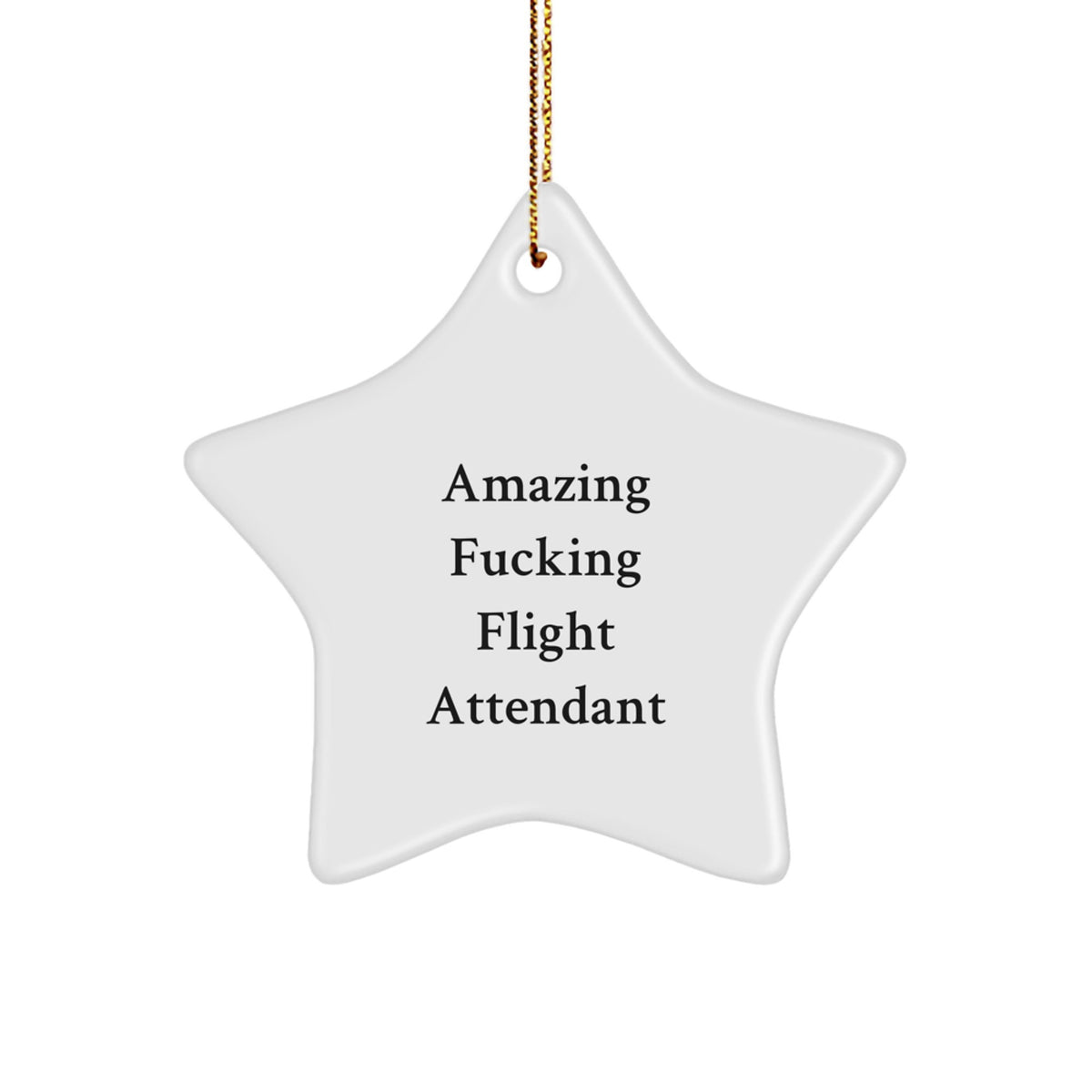 Funny Flight Attendant Gifts from Friends - Amazing Star Ornament for Christmas - Image 1