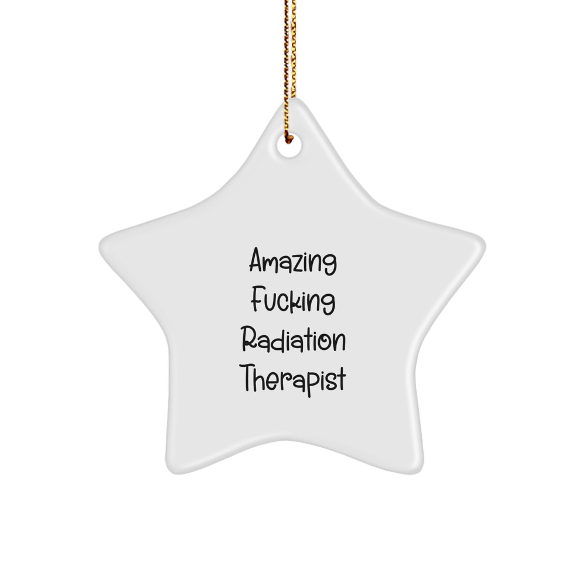 Funny Radiation Therapist Gifts from Christmas Star Ornament, Amazing F--king Radiation Therapist Quote, Gifts for Radiation Therapist, Friends, Coworkers, Family - Image 1