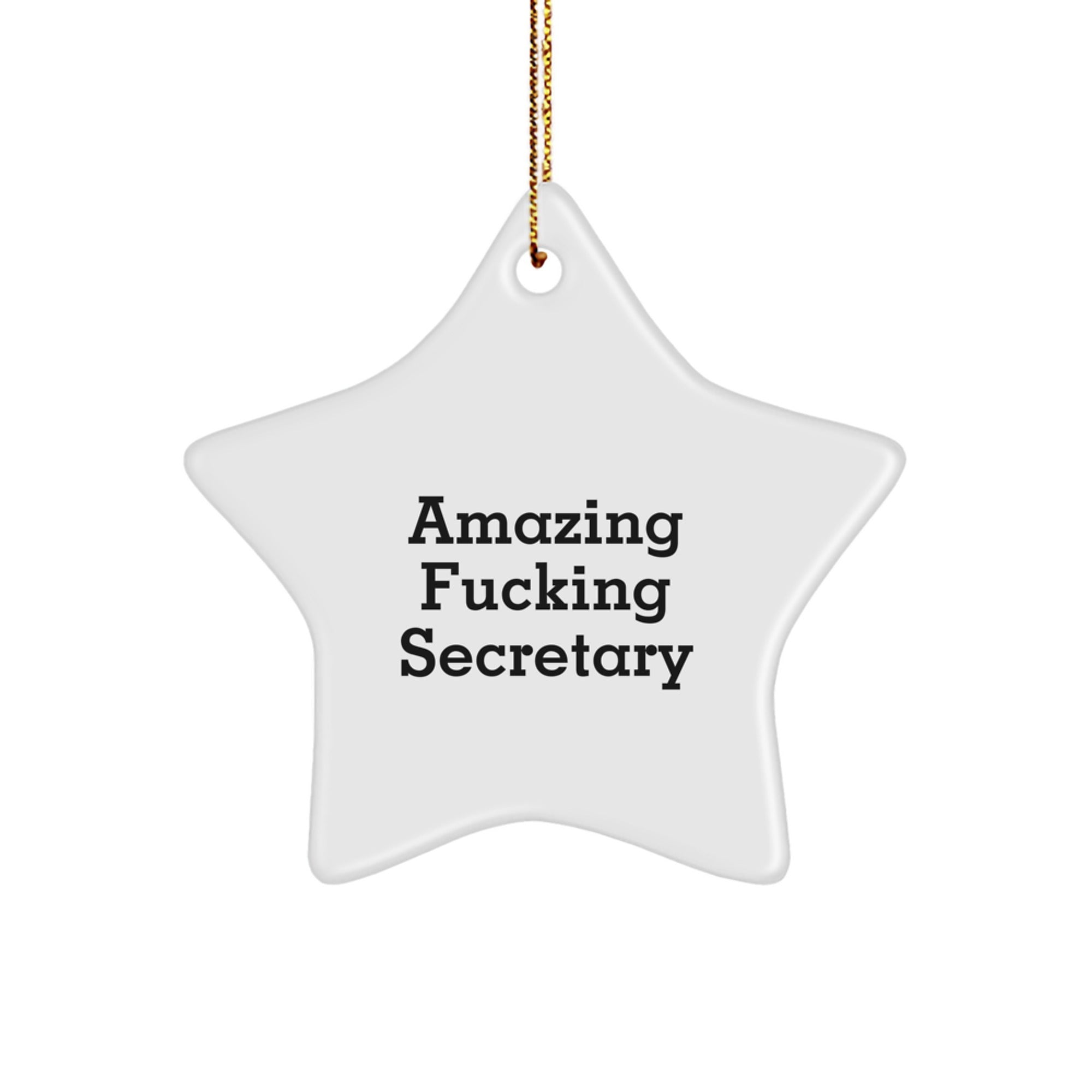 Funny Secretary Star Ornament Gifts from Men to Friends, 'Amazing F--king Secretary' Quote, White Star Shaped, Perfect for Christmas Decorations - Image 1