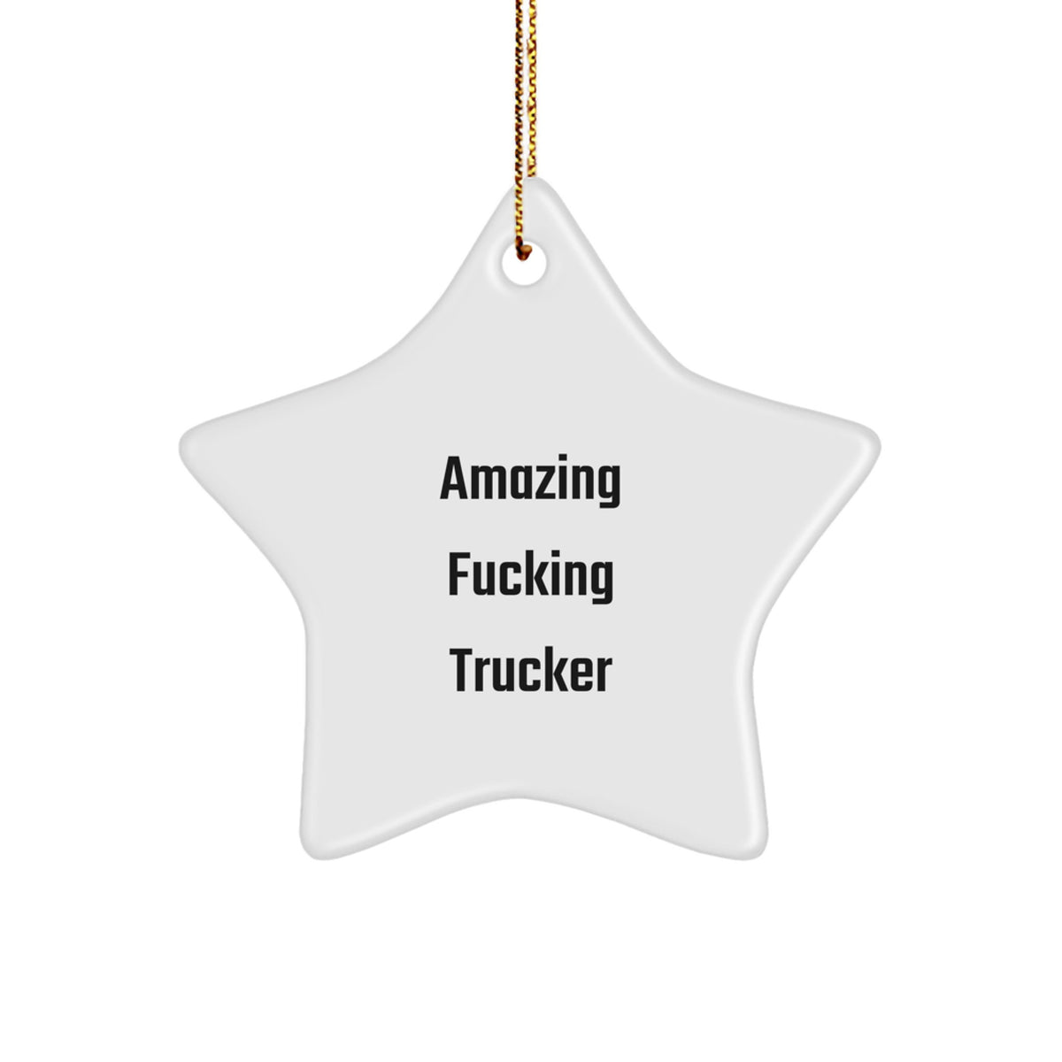 Amazing F--king Trucker Star Ornament, Funny Trucker Gifts for Men, Women, Friends, Coworkers, Family, Christmas Unique Gifts, Trucker Decorations - Image 1