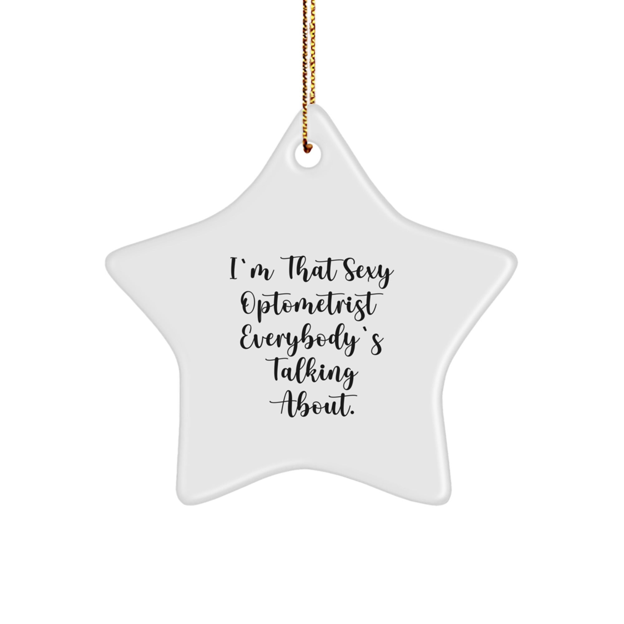 Funny Optometrist Gifts, Sexy Star Ornament, Christmas Memorable Presents from Friends, Gifts for Optometrist - Image 1
