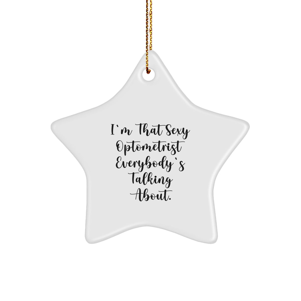 Funny Optometrist Gifts, Sexy Star Ornament, Christmas Memorable Presents from Friends, Gifts for Optometrist - Image 1