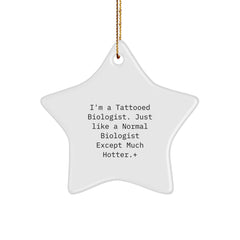 Biologist Gifts from Friends, Funny Star Ornament for Christmas, 'I'm a Tattooed Biologist...' Printed on Durable MDF, Ideal Gifts for Men, Women, Family - Image 1