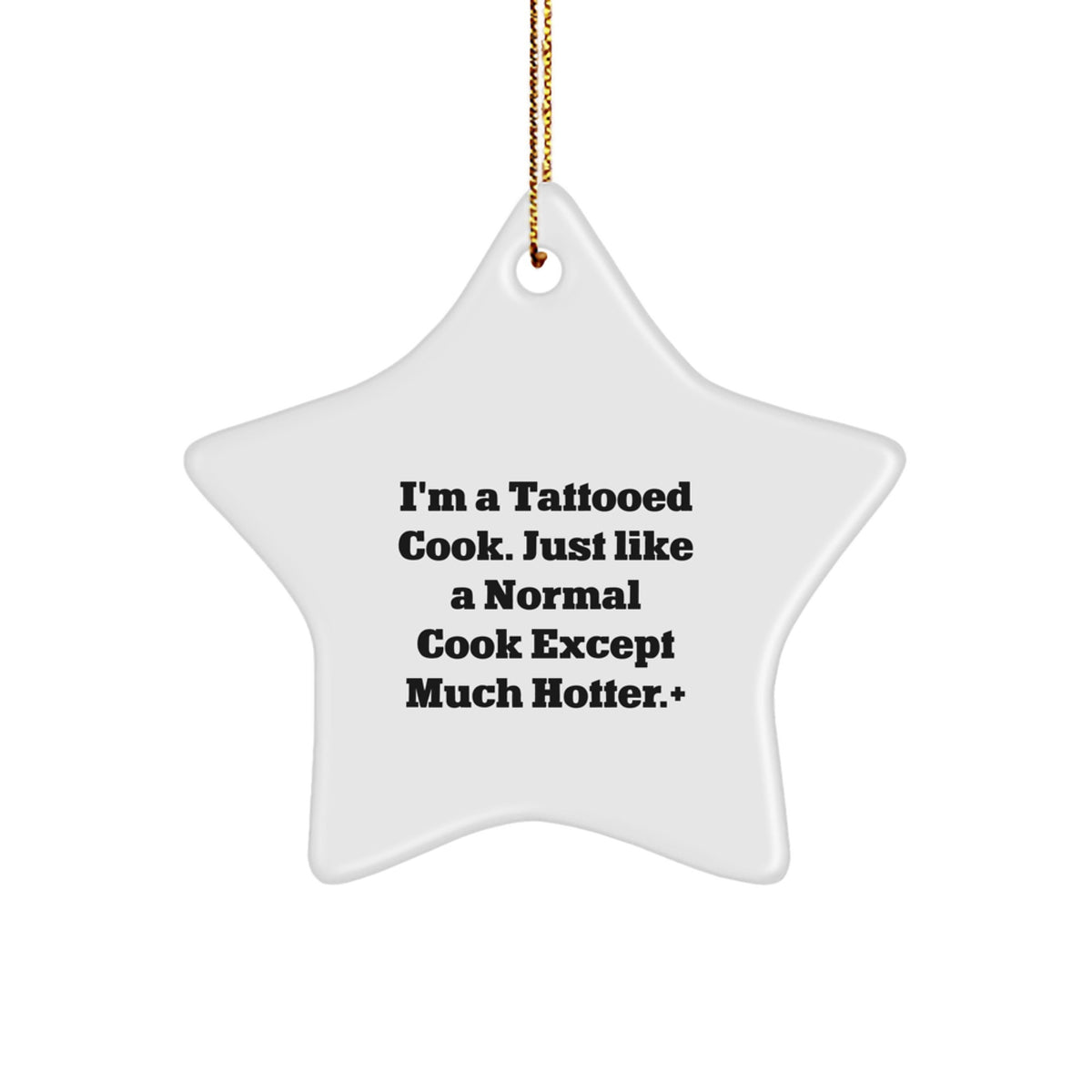 Funny Cook Gifts from Friends for Christmas Unique Star Ornament I'm A Tattooed Cook - Image 1