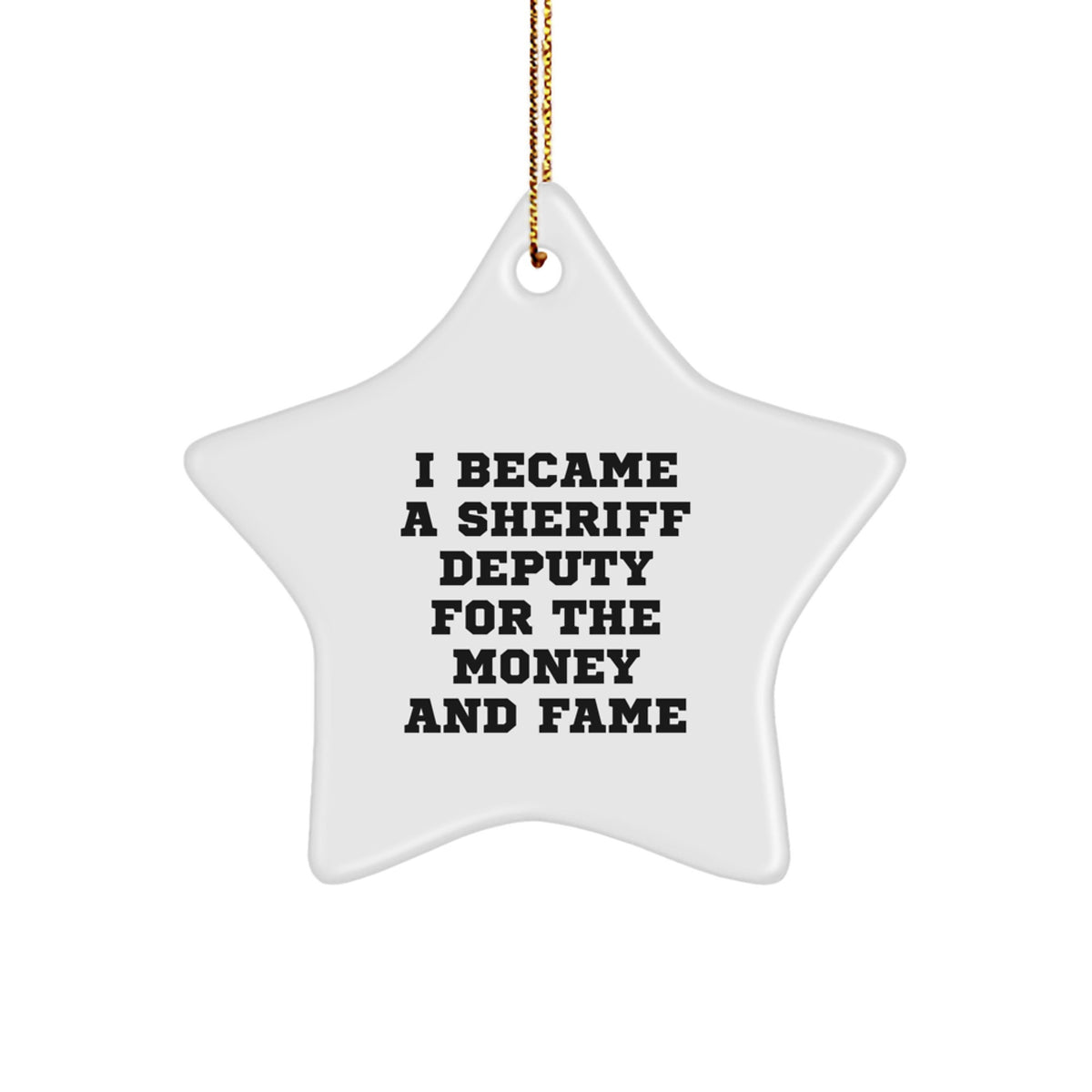 Funny Sheriff Deputy Gifts from Men to Sheriff Deputy for Christmas Unique Star Ornament - Image 1