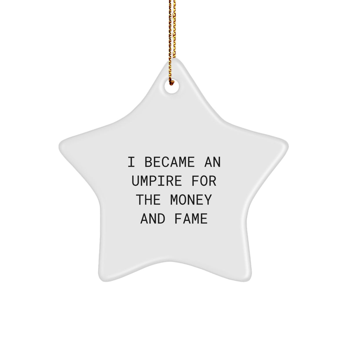 Funny Umpire Gifts for Umpire Enthusiasts - Star Ornament from Friends to Family Christmas Unique Presents - Image 1