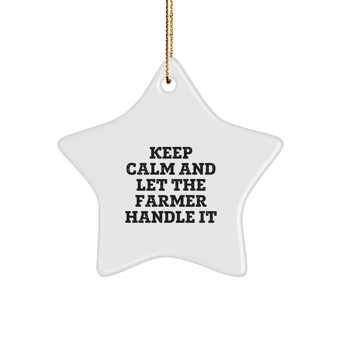 Farmer Gifts from Friends, Keep Calm And Let The Farmer Handle It Star Ornament, Christmas Unique Presents for Men - Image 1