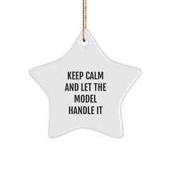 Funny Model Star Ornament Gifts from Friends, Keep Calm and Let the Model Handle It, Christmas Unique - Image 1