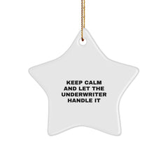 Funny Underwriter Gifts from Friends for Underwriter Christmas Decorations - 'Keep Calm And Let The Underwriter Handle It' Star Ornament - Image 1