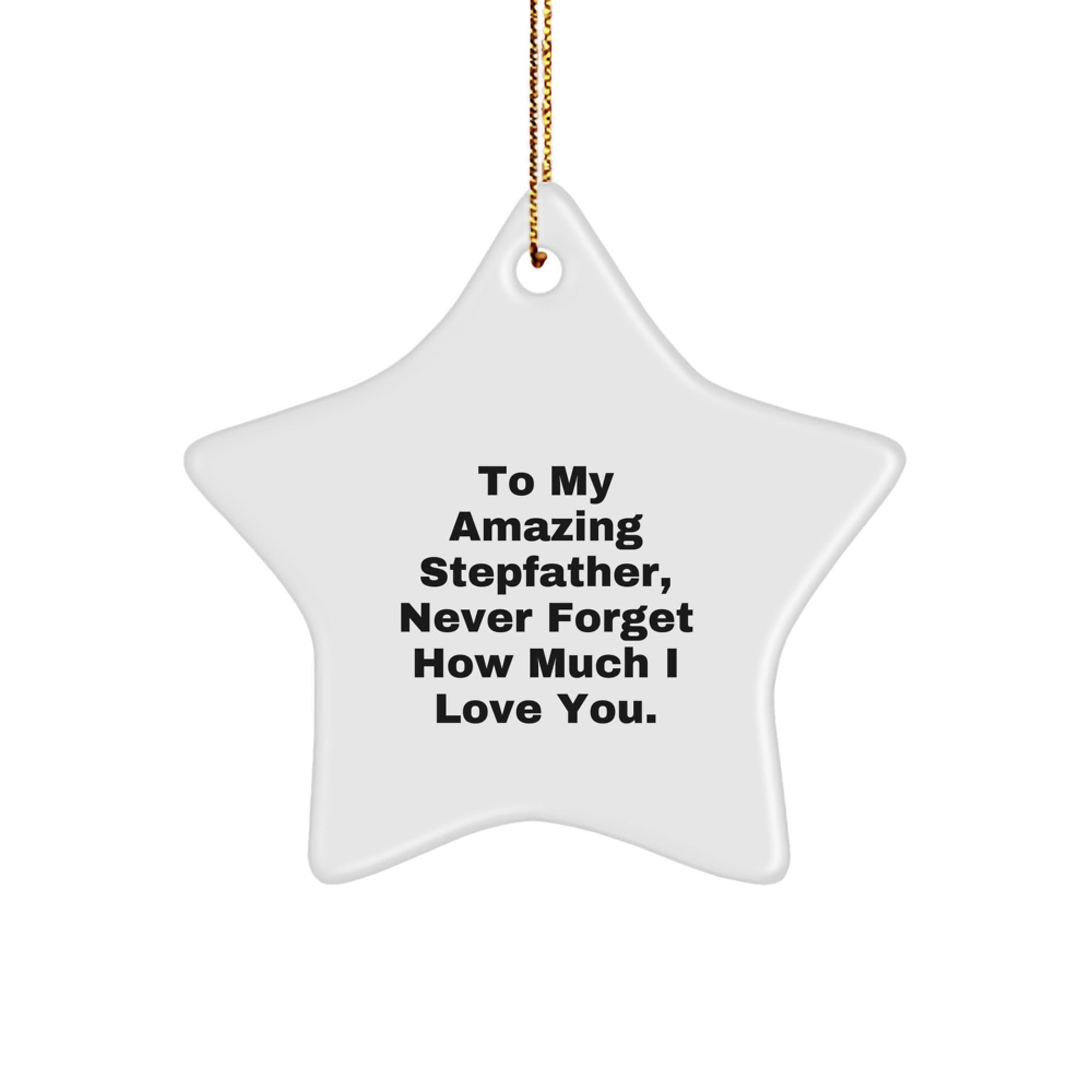 Funny Stepfather Gifts - To My Amazing Stepfather Star Ornament, Christmas Unique Gifts, Gifts from Men to Stepfather, Star Ornament for Stepfather - Image 1