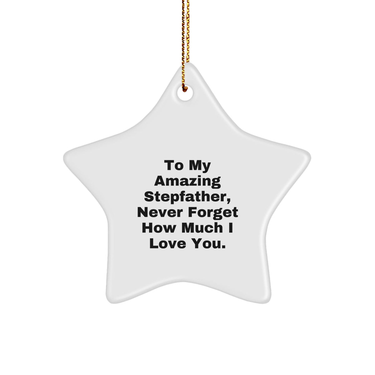 Funny Stepfather Gifts - To My Amazing Stepfather Star Ornament, Christmas Unique Gifts, Gifts from Men to Stepfather, Star Ornament for Stepfather - Image 1