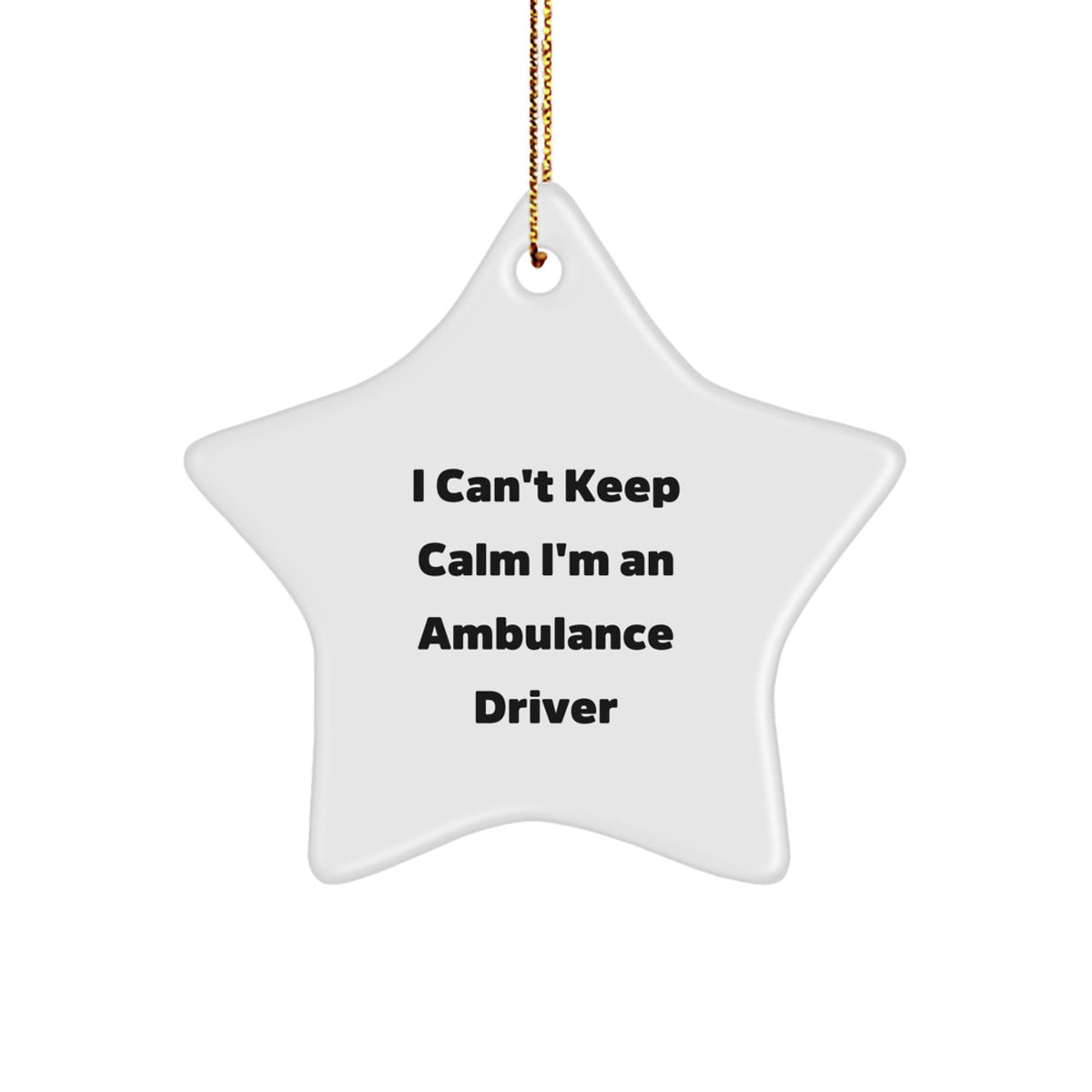 Funny Ambulance Driver Gifts from Friends for Christmas - Ambulance Driver Star Ornament I'm An Ambulance Driver - Image 1