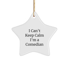 Funny Comedian Gifts from, 'I Can't Keep Calm I'm A Comedian' Star Ornament for Comedian, Friends, and Family - Image 1
