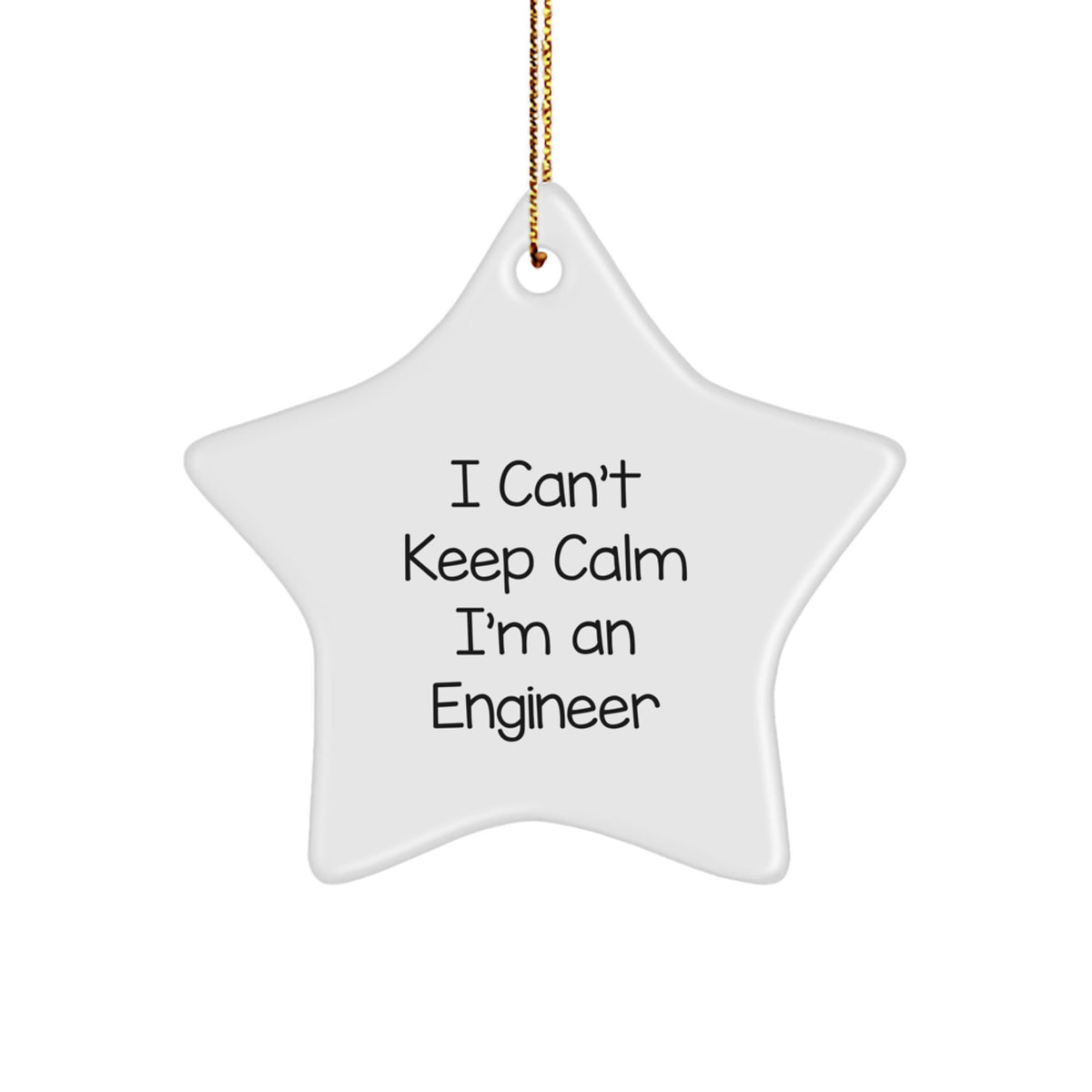 Funny Engineer Gifts for Him, I Can't Keep Calm I'm An Engineer Star Ornament, Christmas Unique Decorations from Friends - Image 1
