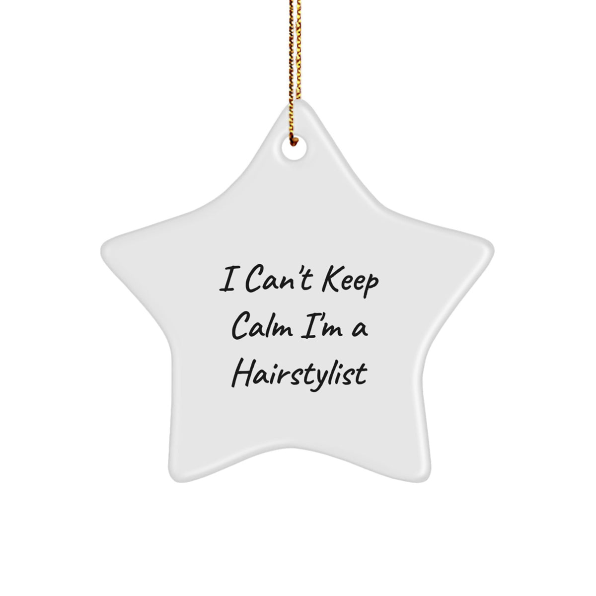 Funny Hairstylist Star Ornament Gifts for Him or Her from Friends, Coworkers, or Family members, 'I Cant Keep Calm I'm A Hairstylist' Christmas Unique Gifts - Image 1