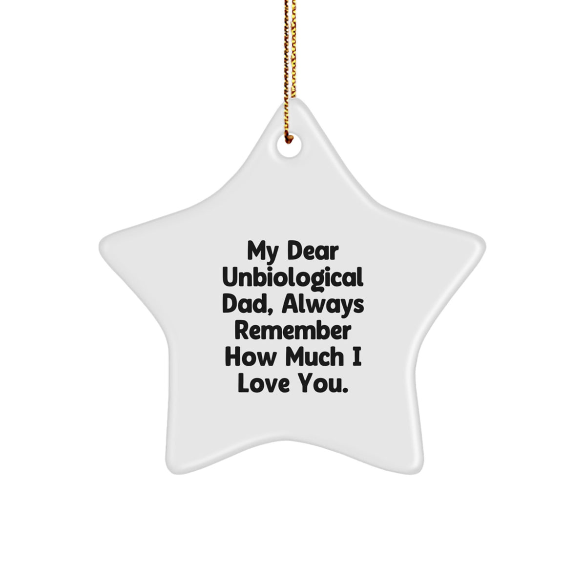 Funny Unbiological Dad Gifts from Men to Unbiological Dad - Christmas Unique Star Ornament for Unbiological Dad - Image 1