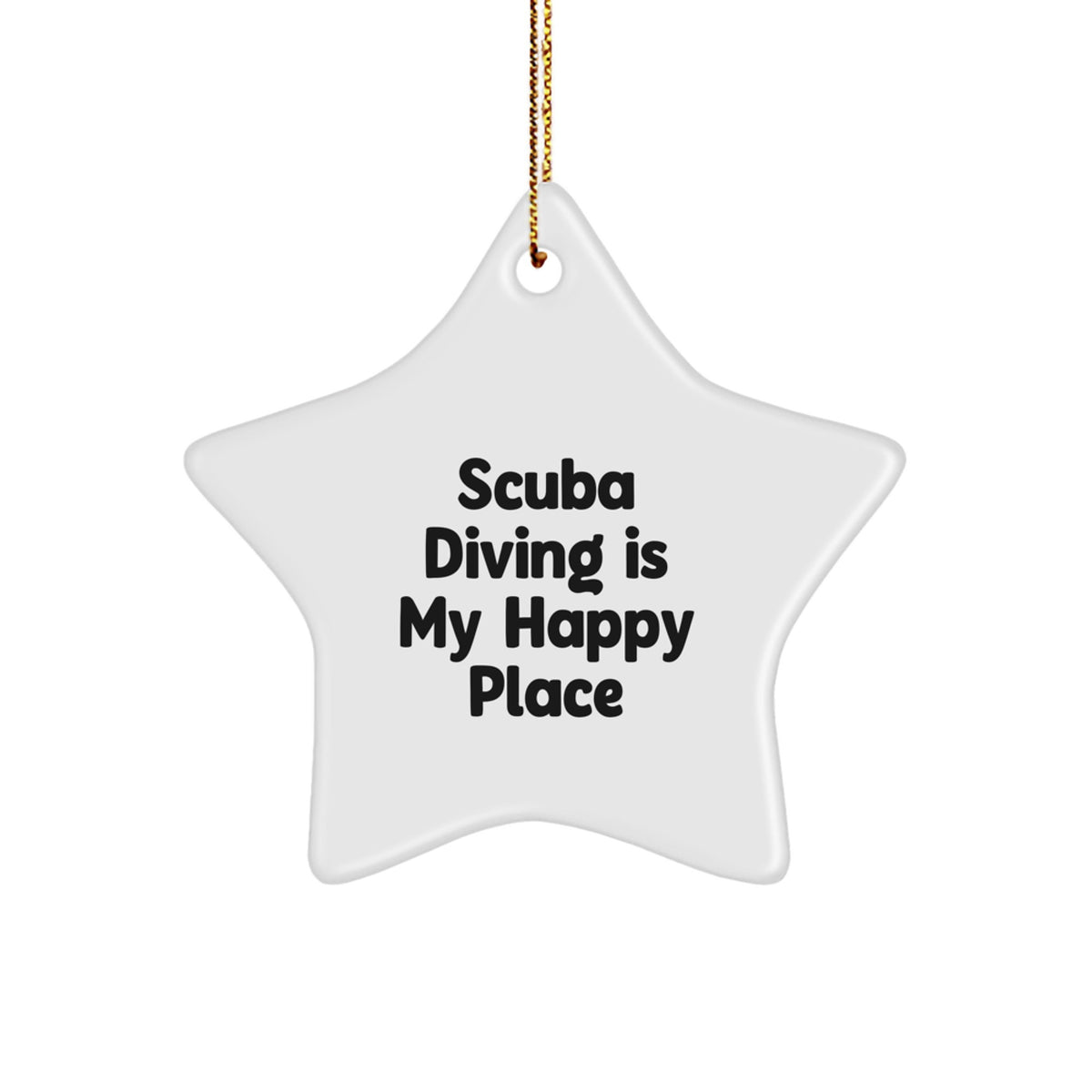 Scuba Diving Gifts for Men - Funny Star Ornament, Scuba Diving Is My Happy Place Quote, Unique Christmas Decorations for Home Office - Image 1