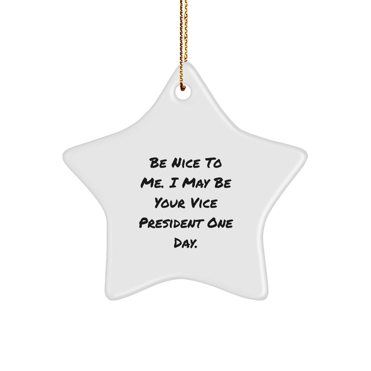 Funny Vice President Star Ornament Gifts for Men - 'Be Nice To Me' Star Decoration Ideas for Home Christmas Unique Presents - Image 1