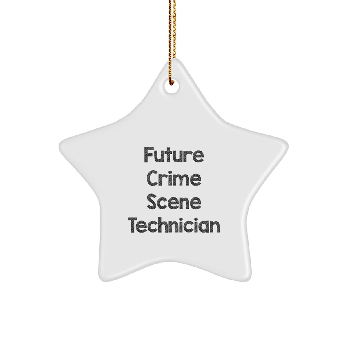 Funny Crime Scene Technician Star Ornament, Gifts for Future Crime Scene Technician, Christmas Unique Gifts from Family to Crime Scene Technician Men - Image 1