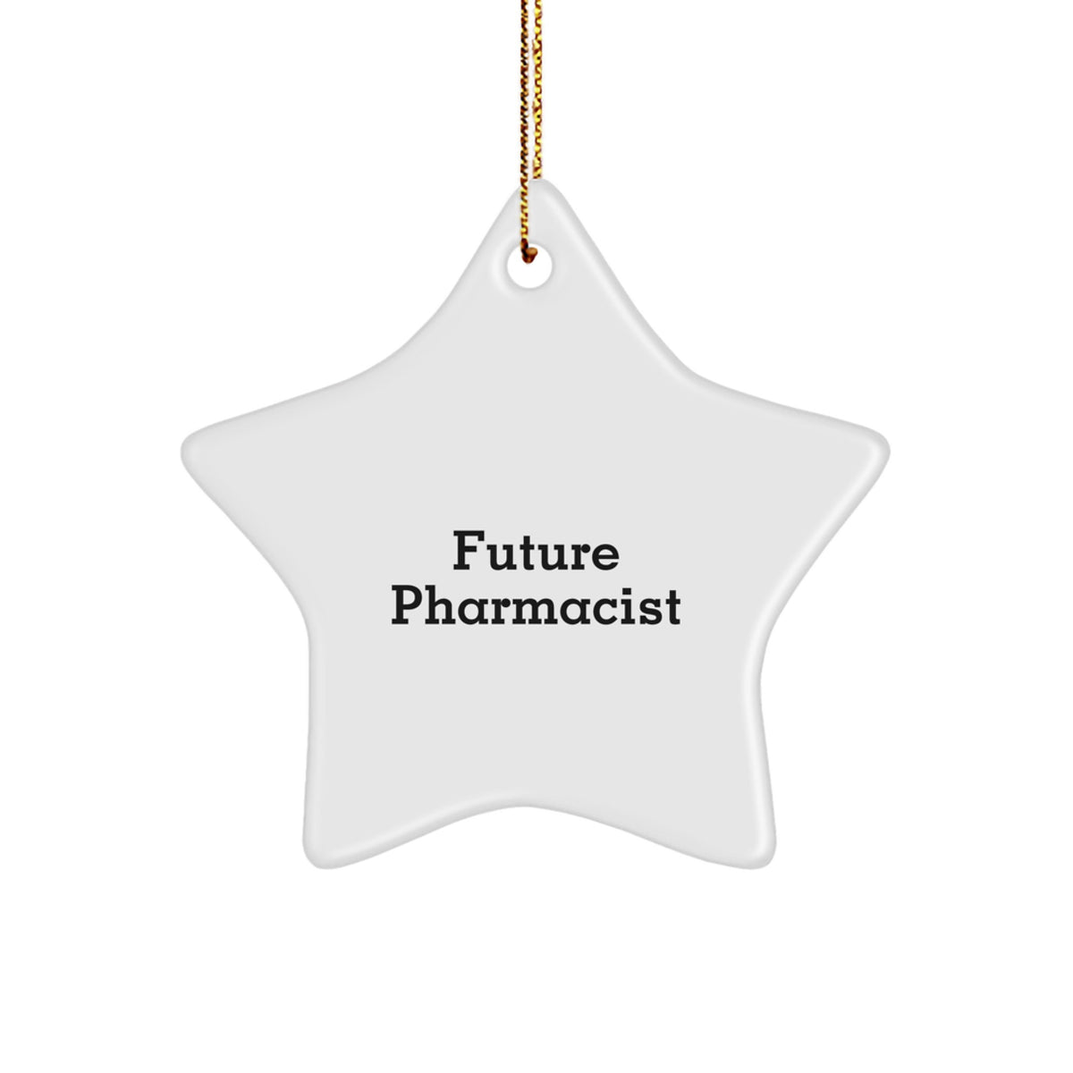Funny Pharmacist Gifts for Men from Friends, Star Ornament Christmas Unique Present, Future Pharmacist Quote - Image 1
