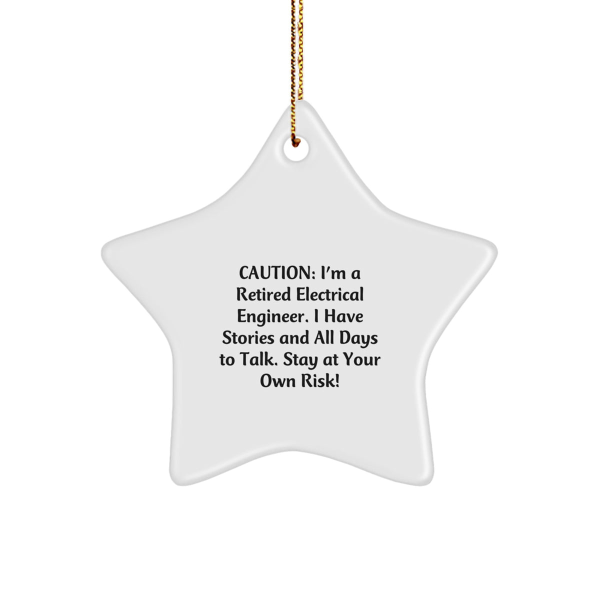Electrical Engineer Gifts - Funny Caution Quote Star Ornament for Christmas, Gifts from Men to Electrical Engineers - Image 1