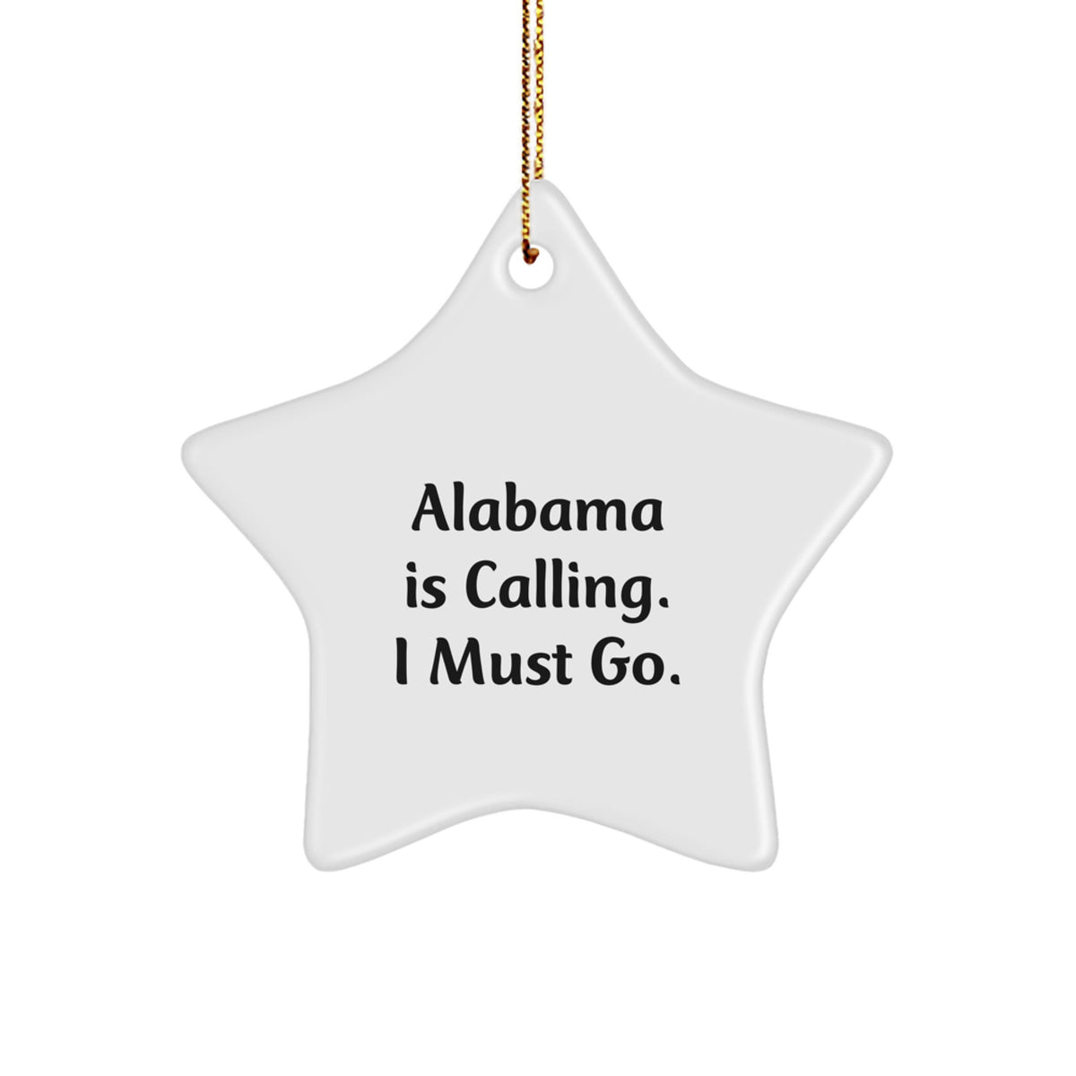 Alabama Star Ornament, Gifts from Friends to Alabama, 'Alabama Is Calling. I Must Go.' Quote, Christmas Unique Gifts - Image 1
