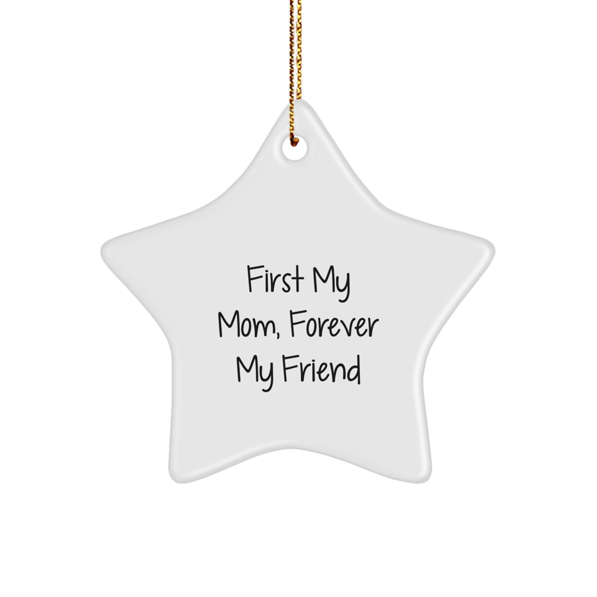 Funny Mom Star Ornament Gifts from Family, First My Mom Forever My Friend Christmas Ornament - Image 1