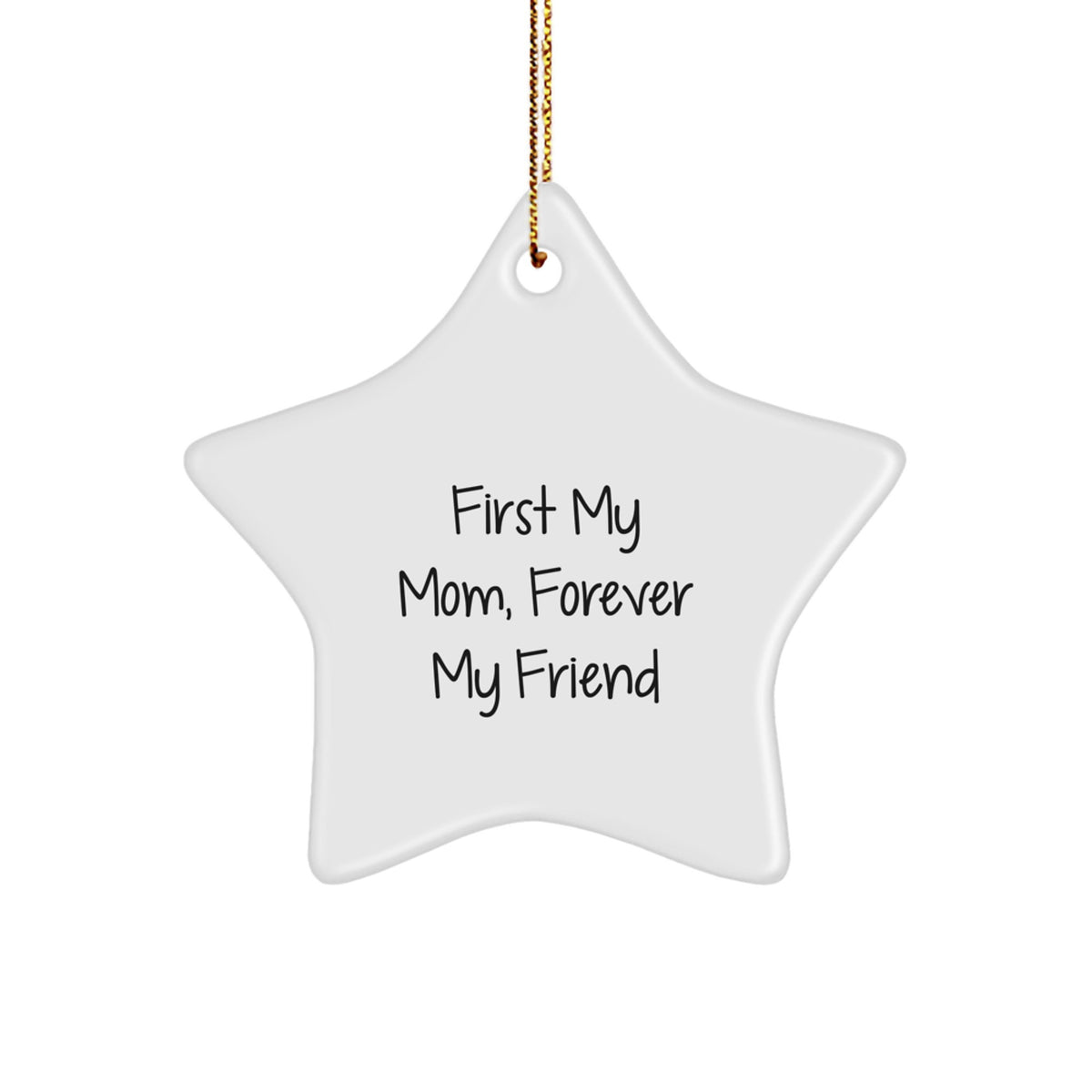 Funny Mom Star Ornament Gifts from Family, First My Mom Forever My Friend Christmas Ornament - Image 1