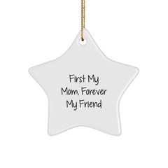 Funny Mom Star Ornament Gifts from Family, First My Mom Forever My Friend Christmas Ornament - Image 1