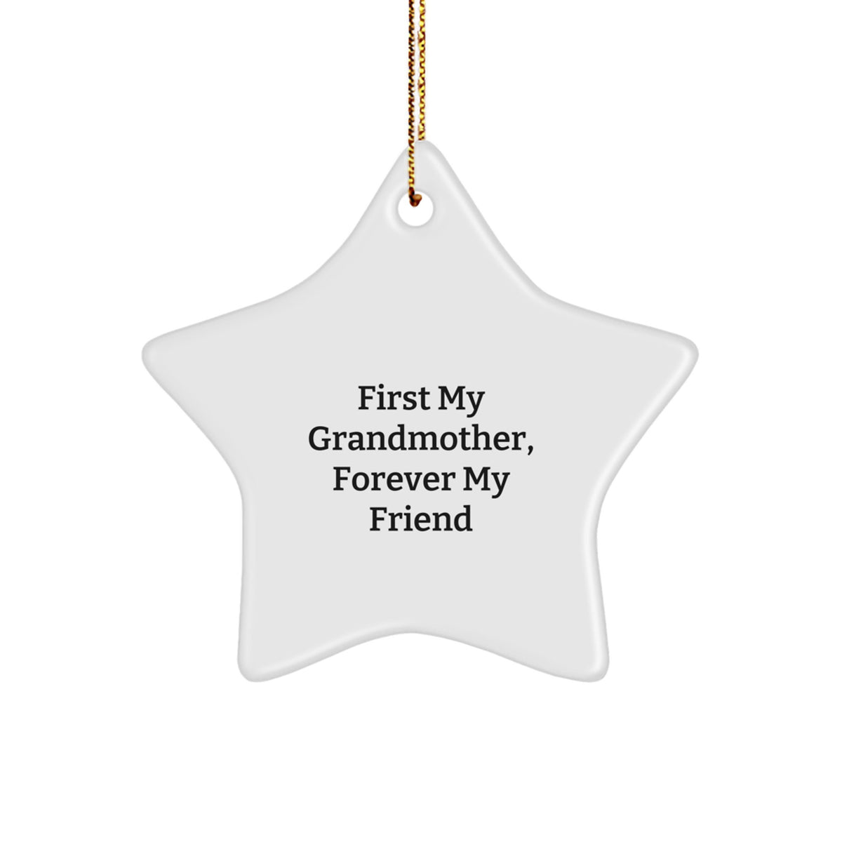 Grandmother Gifts from Men, Women, Friends, Family - Star Ornament, Christmas Unique Gifts for Grandma, 'First My Grandmother, Forever My Friend' - Image 1