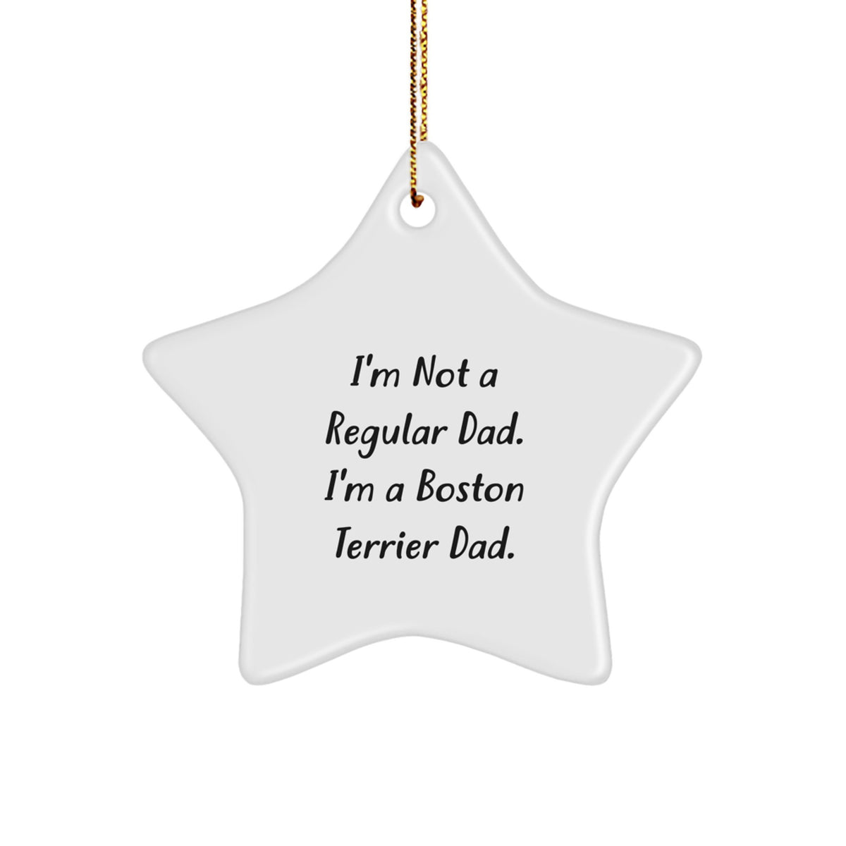 Funny Boston Terrier Dad Gifts, Star Ornament for Men, Women, Family, Friends, Christmas Unique Gifts from Dad to Boston Terrier Dog Lover - Image 1