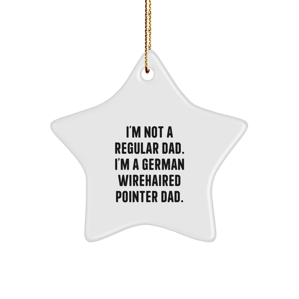Funny German Wirehaired Pointer Dog Dad Christmas Star Ornament Gifts from Men to Family, Great for German Wirehaired Pointer Dog Lovers - Image 1