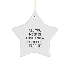 Scottish Terrier Dog Star Ornament Gifts from Friends and Family, 'All You Need Is Love And A Scottish Terrier', Unique Christmas Star - Image 1