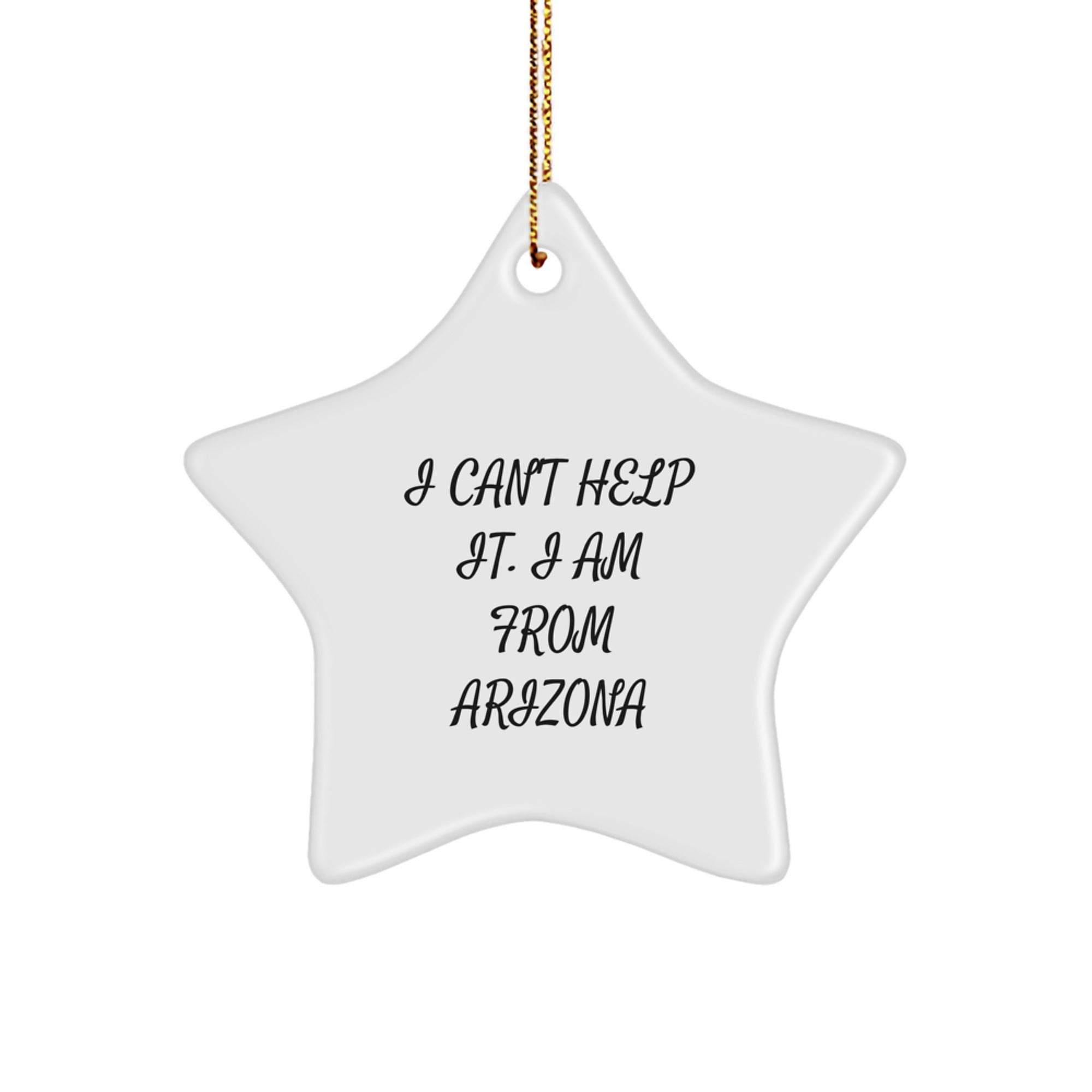 Arizona Christmas Star Ornament Funny Quote Gifts from Friends and Family to Arizona Men and Women Star Shaped Home Decor - Image 1