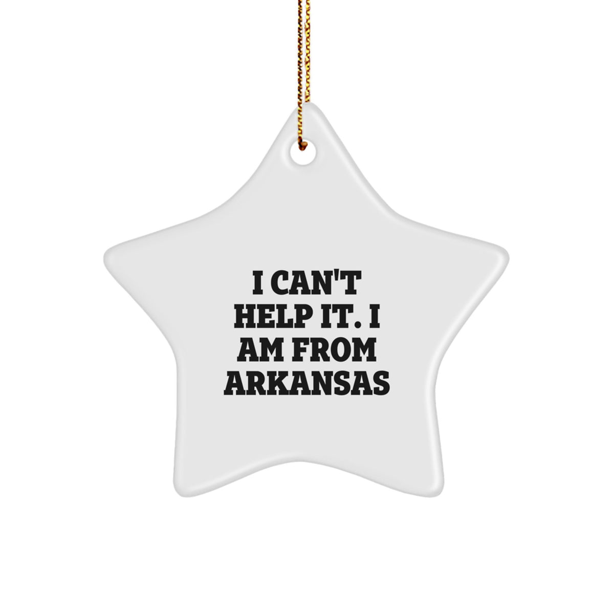 Arkansas Proud Star Ornament, Funny Quote from Arkansas, Gifts for Men from Family, Unique Christmas Decor - Image 1