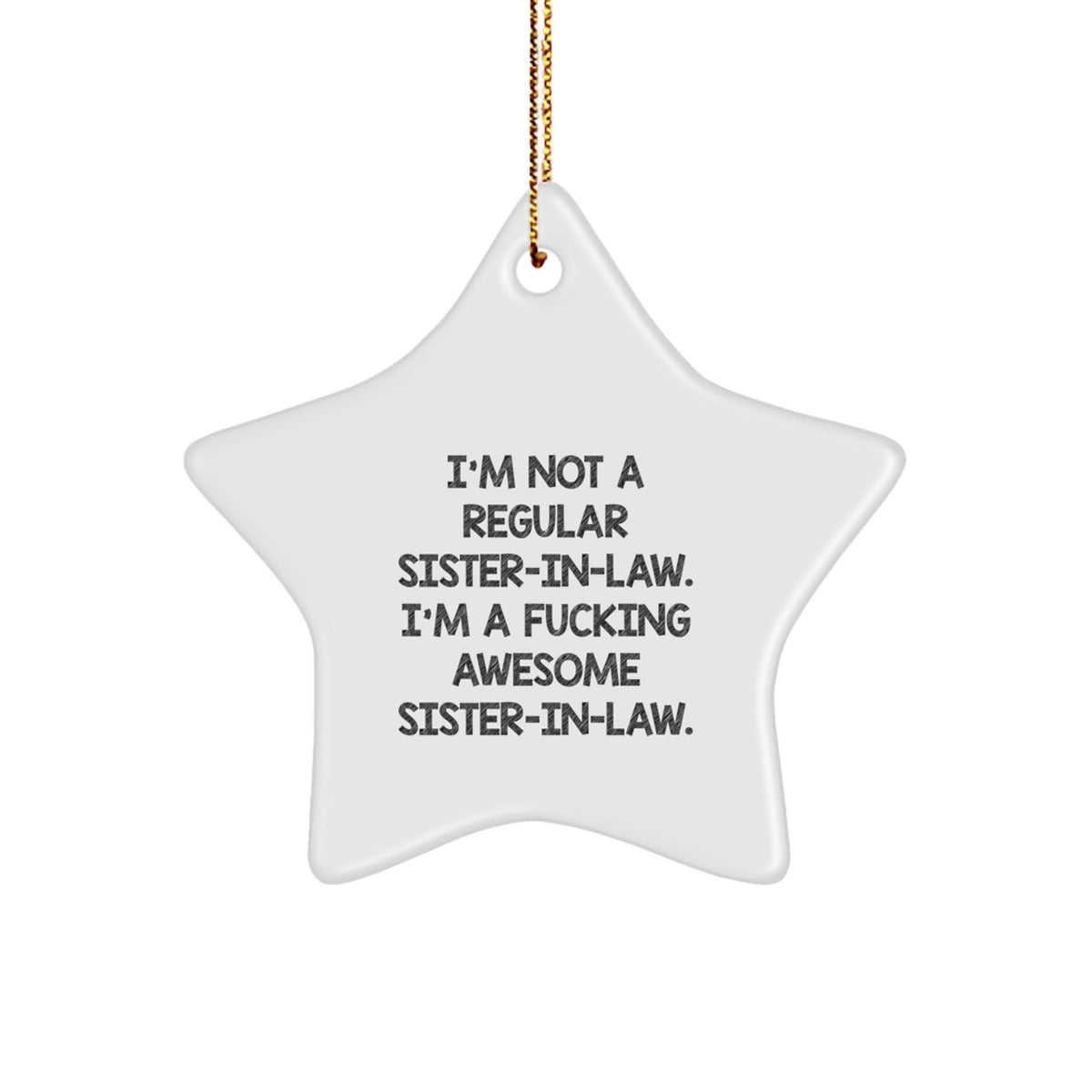 Funny Sister-in-law Gifts from Men - Sister-in-law Star Ornament, Inappropriate Christmas Unique Gifts for Sister-in-law, Awesome Sister-in-law Quote - Image 1