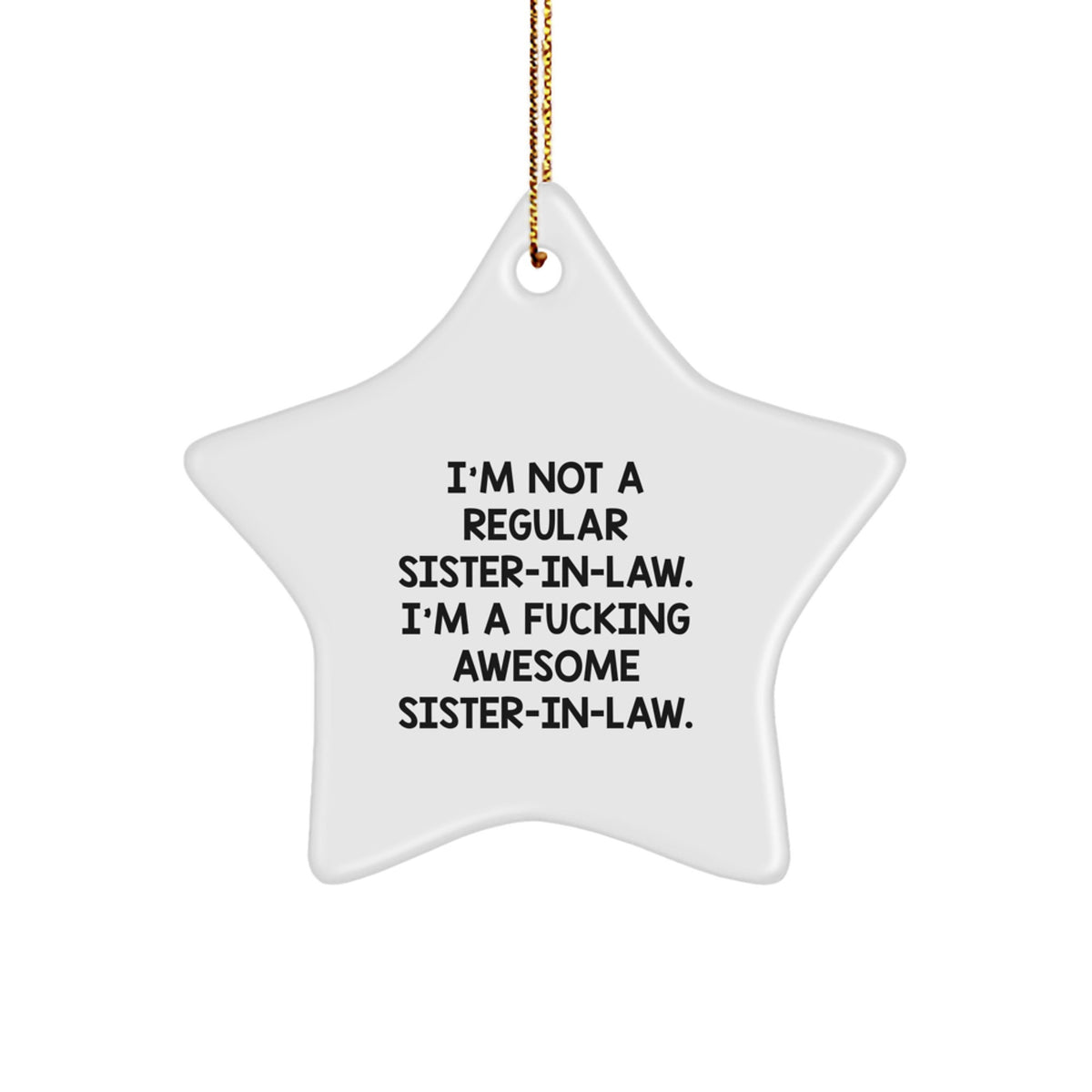 Funny Sister-in-law Gifts from Men - White Star Ornament for Sister-in-law - Christmas Unique Star Shaped Ornaments for Sister-in-law - Image 1