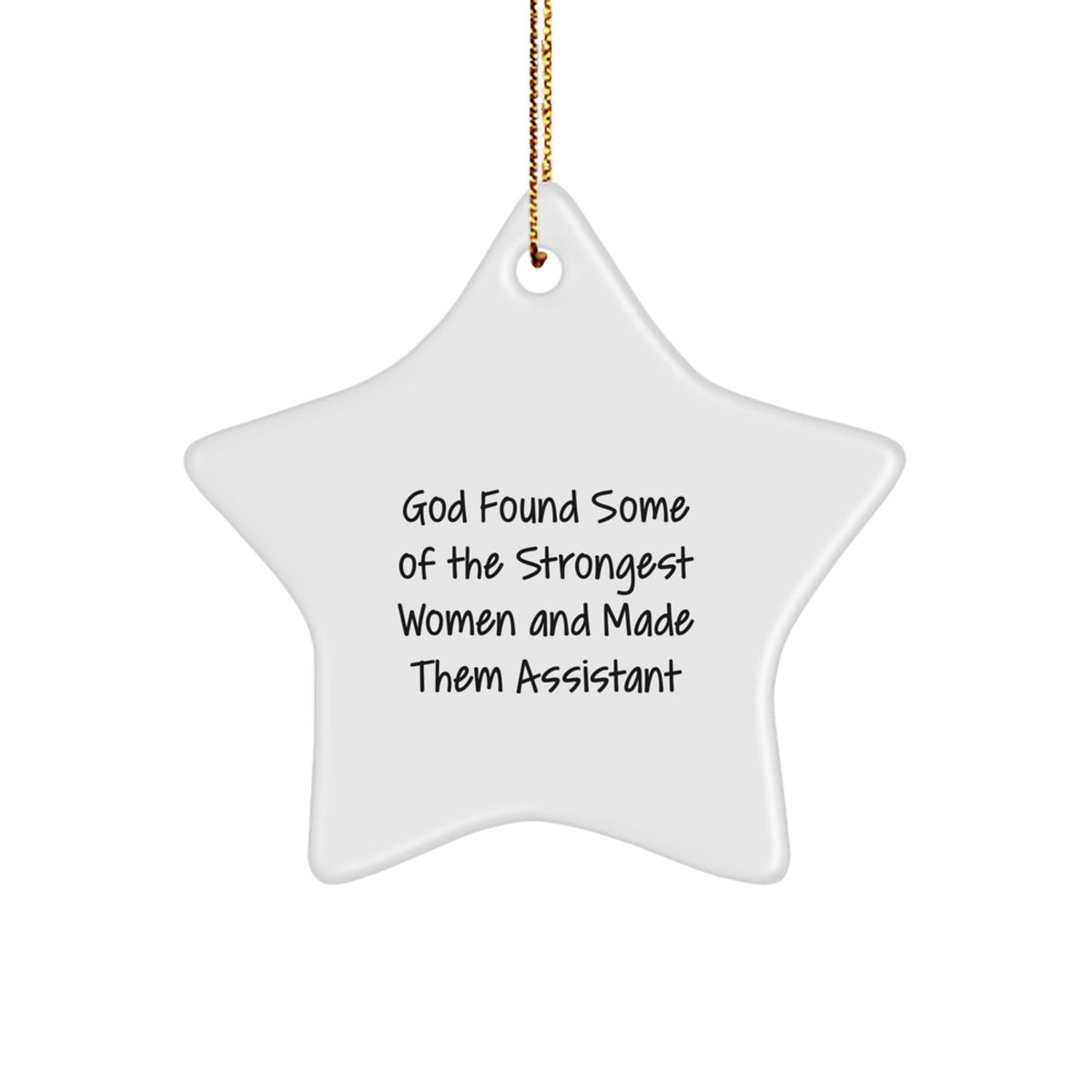 Funny Quote Star Ornament Gifts for Assistant, Made with Durable MDF, White Color, Gift from Friends to Coworkers - Image 1