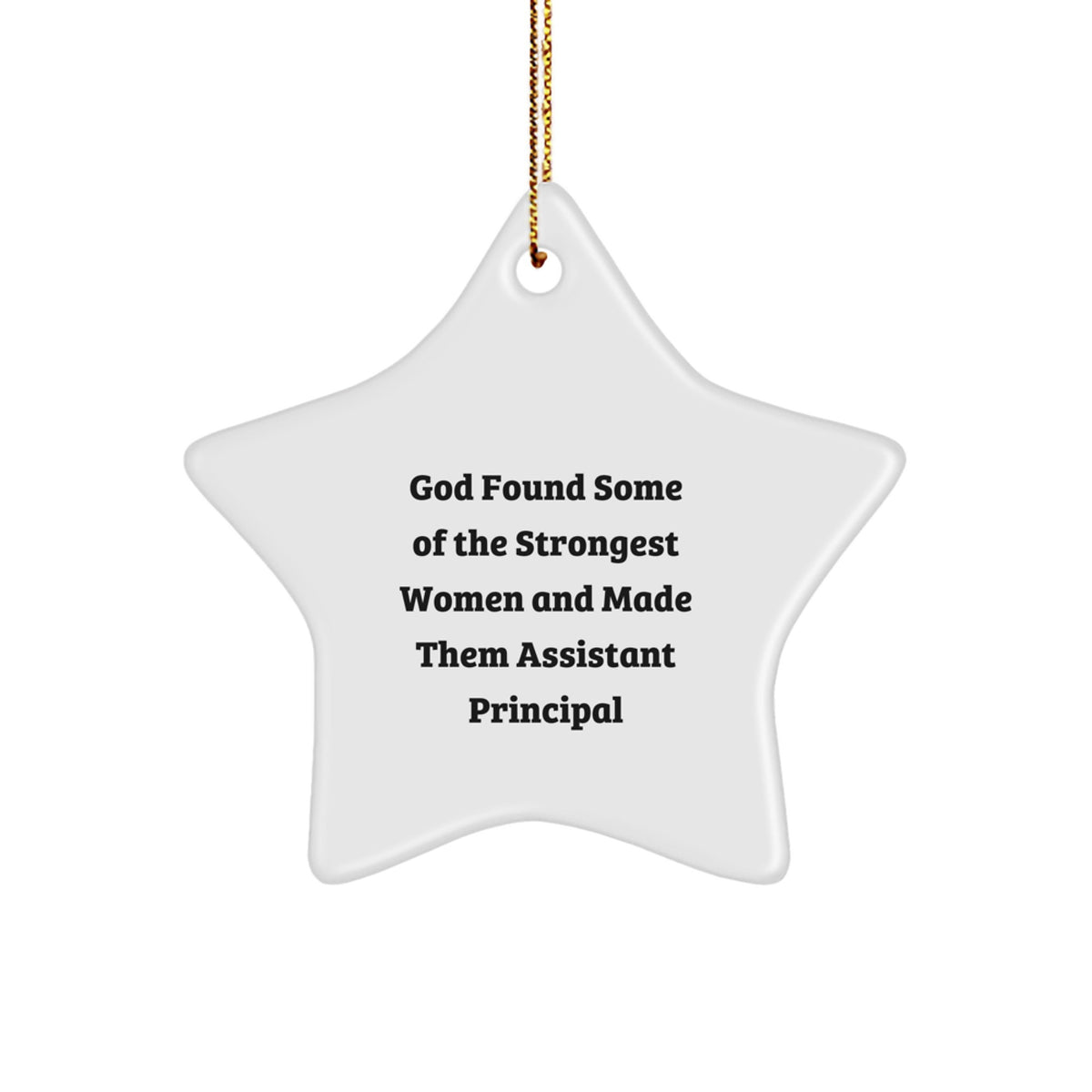 Funny Assistant Principal Appreciation Gifts from Friends, Star Ornament for Christmas Unique Gifts for Assistant Principals, Inspirational Quote by God - Image 1