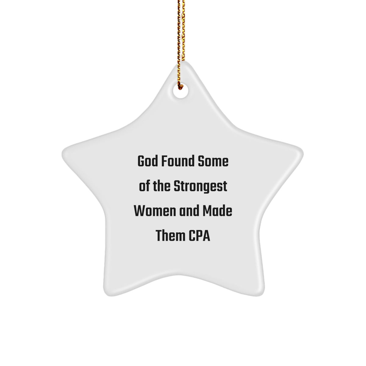 Funny CPA Gifts from God's Strongest Women - Star Ornament for Men, Women, Friends, and Family, Christmas Unique Gifts - Image 1