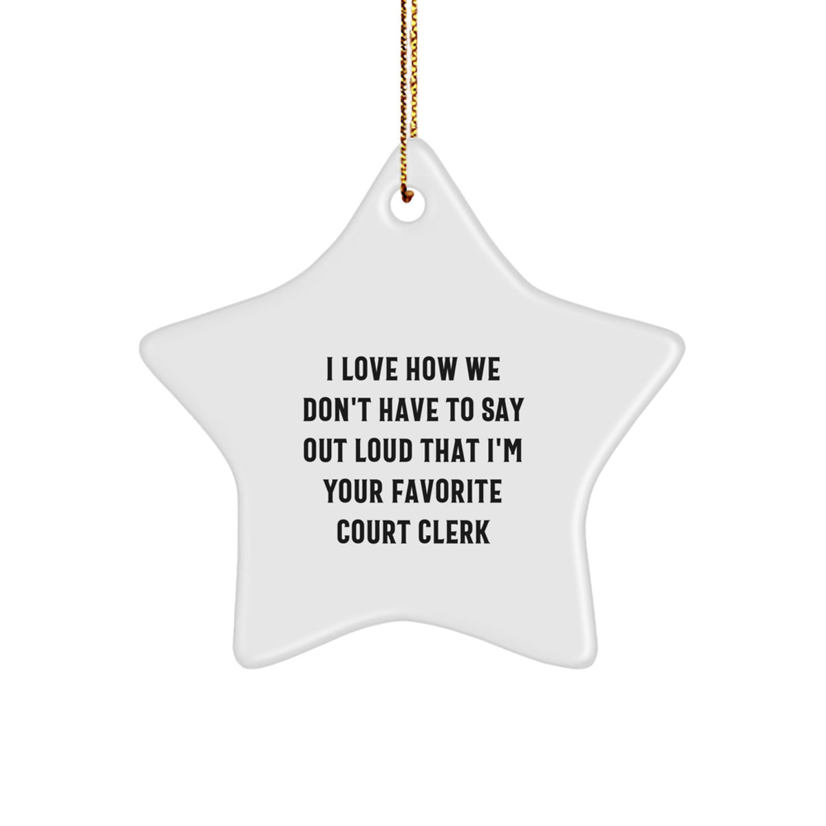Funny Court Clerk Star Ornament, Gifts from Friends to Favorite Court Clerks, Unique Christmas Memorable Presents - Image 1